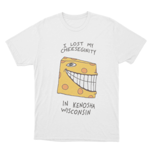 I Lost My Cheeseginity Unisex T Shirt White